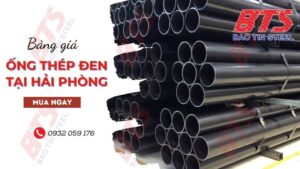 Bảng báo giá ống thép đen tại Hải Phòng