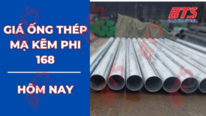 Báo giá ống thép mạ kẽm phi 168