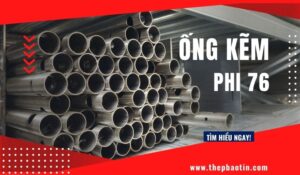 Giá ống thép mạ kẽm phi 76